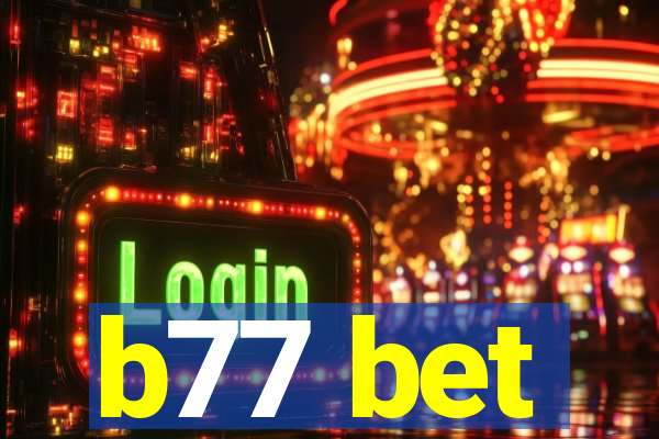 b77 bet